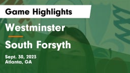 Westminster  vs South Forsyth  Game Highlights - Sept. 30, 2023