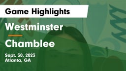 Westminster  vs Chamblee  Game Highlights - Sept. 30, 2023