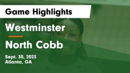 Westminster  vs North Cobb  Game Highlights - Sept. 30, 2023