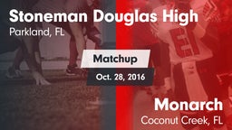 Matchup: Stoneman Douglas vs. Monarch  2016