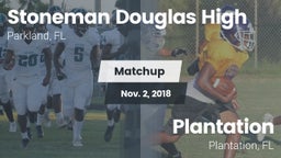 Matchup: Stoneman Douglas vs. Plantation  2018