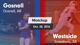 Matchup: Gosnell  vs. Westside  2016