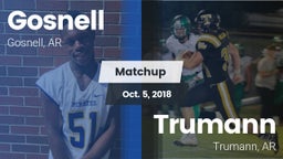 Matchup: Gosnell  vs. Trumann  2018