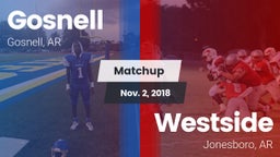 Matchup: Gosnell  vs. Westside  2018