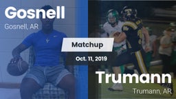 Matchup: Gosnell  vs. Trumann  2019
