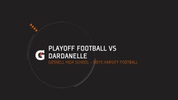 Gosnell football highlights Playoff Football vs Dardanelle