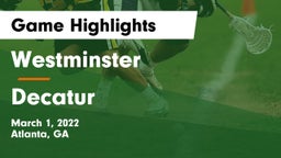 Westminster  vs Decatur  Game Highlights - March 1, 2022