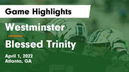 Westminster  vs Blessed Trinity  Game Highlights - April 1, 2022