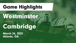 Westminster  vs Cambridge  Game Highlights - March 26, 2022