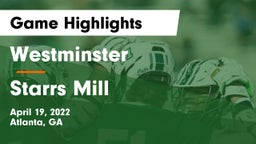 Westminster  vs Starrs Mill Game Highlights - April 19, 2022