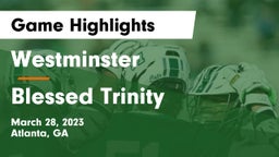 Westminster  vs Blessed Trinity  Game Highlights - March 28, 2023