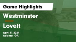 Westminster  vs Lovett  Game Highlights - April 5, 2024