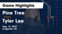Pine Tree  vs Tyler Lee  Game Highlights - Aug. 13, 2019