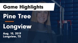 Pine Tree  vs Longview  Game Highlights - Aug. 10, 2019