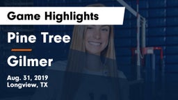 Pine Tree  vs Gilmer  Game Highlights - Aug. 31, 2019