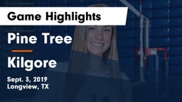 Pine Tree  vs Kilgore  Game Highlights - Sept. 3, 2019