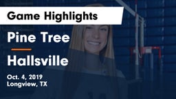 Pine Tree  vs Hallsville  Game Highlights - Oct. 4, 2019