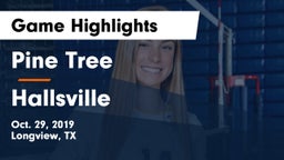 Pine Tree  vs Hallsville  Game Highlights - Oct. 29, 2019