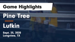 Pine Tree  vs Lufkin Game Highlights - Sept. 25, 2020