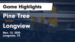 Pine Tree  vs Longview  Game Highlights - Nov. 12, 2020