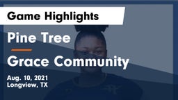 Pine Tree  vs Grace Community  Game Highlights - Aug. 10, 2021