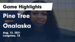 Pine Tree  vs Onalaska  Game Highlights - Aug. 12, 2021