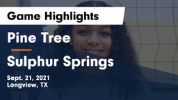 Pine Tree  vs Sulphur Springs  Game Highlights - Sept. 21, 2021