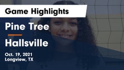 Pine Tree  vs Hallsville  Game Highlights - Oct. 19, 2021