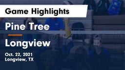 Pine Tree  vs Longview  Game Highlights - Oct. 22, 2021