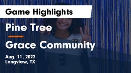 Pine Tree  vs Grace Community Game Highlights - Aug. 11, 2022