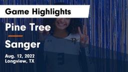 Pine Tree  vs Sanger Game Highlights - Aug. 12, 2022