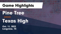 Pine Tree  vs Texas High Game Highlights - Oct. 11, 2022