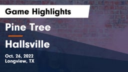 Pine Tree  vs Hallsville  Game Highlights - Oct. 26, 2022