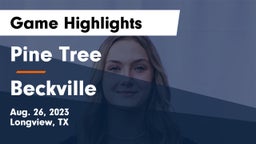 Pine Tree  vs Beckville Game Highlights - Aug. 26, 2023