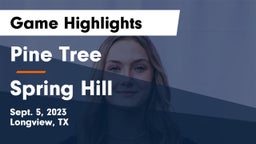 Pine Tree  vs Spring Hill Game Highlights - Sept. 5, 2023