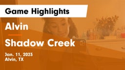 Alvin  vs Shadow Creek  Game Highlights - Jan. 11, 2023