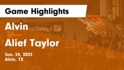 Alvin  vs Alief Taylor  Game Highlights - Jan. 24, 2023