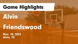 Alvin  vs Friendswood  Game Highlights - Nov. 18, 2023