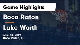 Boca Raton  vs Lake Worth  Game Highlights - Jan. 18, 2019