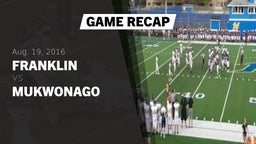 Recap: Franklin  vs. Mukwonago  2016