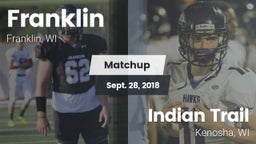 Matchup: Franklin  vs. Indian Trail  2018