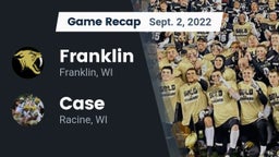 Recap: Franklin  vs. Case  2022