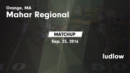 Matchup: Mahar Regional High vs. ludlow  2016