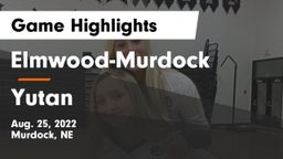 Elmwood-Murdock  vs Yutan  Game Highlights - Aug. 25, 2022