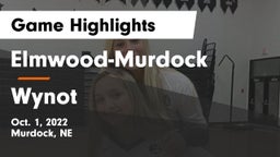 Elmwood-Murdock  vs Wynot  Game Highlights - Oct. 1, 2022