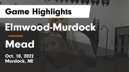 Elmwood-Murdock  vs Mead  Game Highlights - Oct. 10, 2022