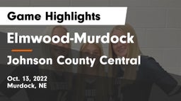 Elmwood-Murdock  vs Johnson County Central  Game Highlights - Oct. 13, 2022