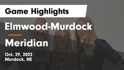 Elmwood-Murdock  vs Meridian  Game Highlights - Oct. 29, 2022