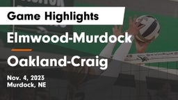 Elmwood-Murdock  vs Oakland-Craig  Game Highlights - Nov. 4, 2023
