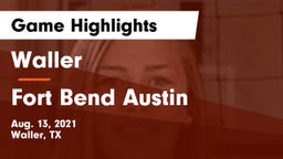 Waller  vs Fort Bend Austin  Game Highlights - Aug. 13, 2021